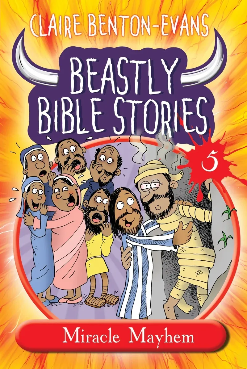 Beastly Bible Stories 5 - Miracle Mayhem