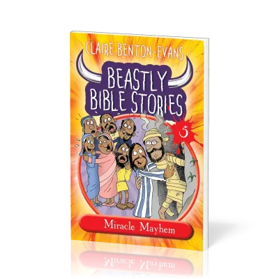 Beastly Bible Stories 5 - Miracle Mayhem