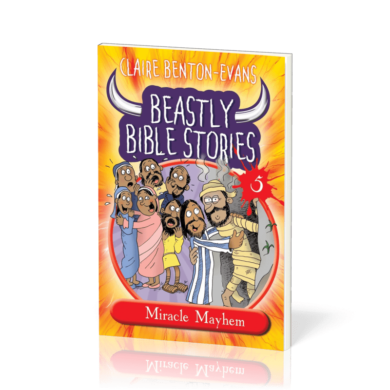 Beastly Bible Stories 5 - Miracle Mayhem