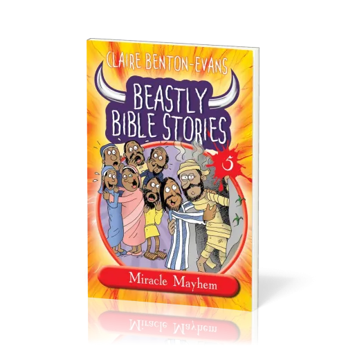 Beastly Bible Stories 5 - Miracle Mayhem