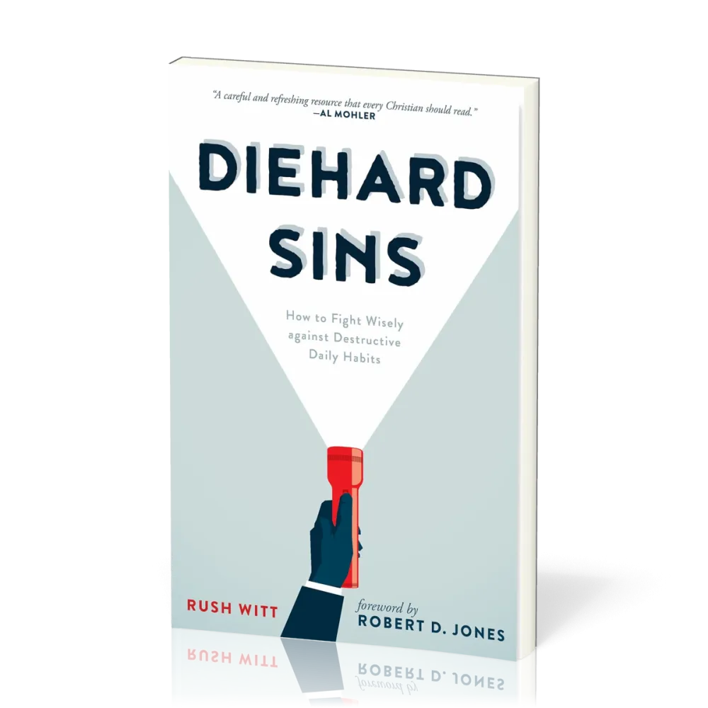 Diehard Sins - How to Fight Wisely against Destructive Daily Habits