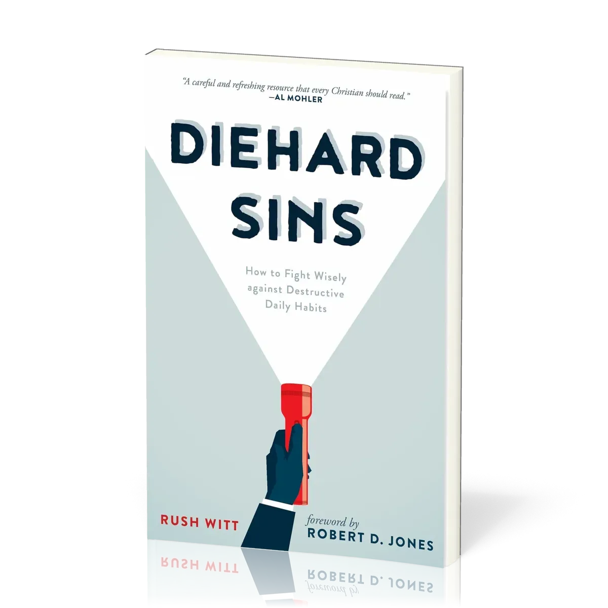 Diehard Sins - How to Fight Wisely against Destructive Daily Habits