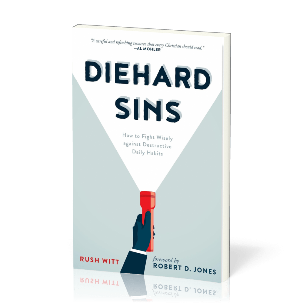 Diehard Sins - How to Fight Wisely against Destructive Daily Habits