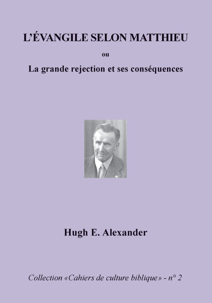 Évangile selon Matthieu (L') - La grande rejection et ses conséquences, Collection: Cahiers de...