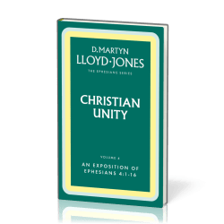 Christian Unity - The Ephesians Series vol. 4 (4:1-16)
