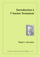 Introduction à l'Ancien Testament - Collection: Cahiers de culture biblique, n°8