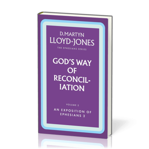 God's Way of Reconciliation - The Ephesians Series vol. 2 (2:1-22)