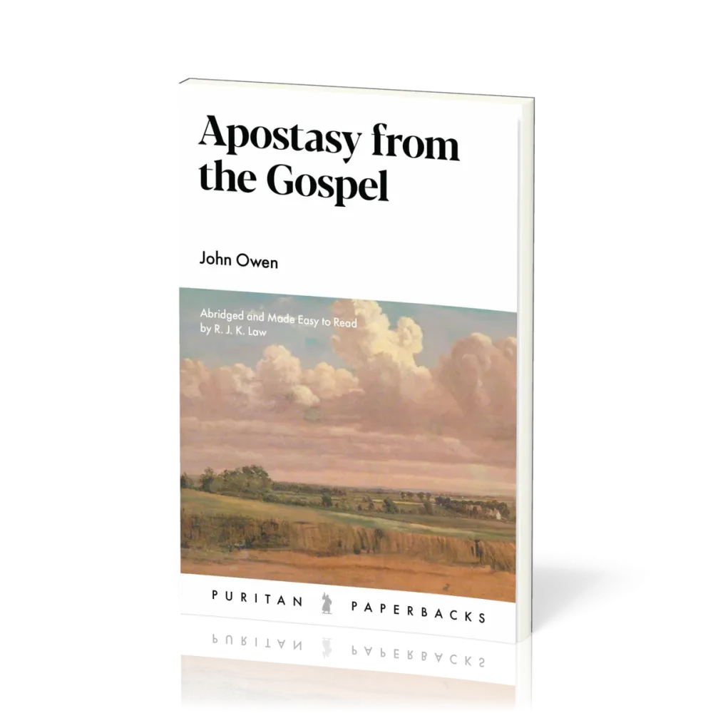 Apostasy from the Gospel - Abridged and Made Easy to Read by R.J.K. Law
