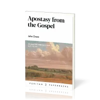 Apostasy from the Gospel - Abridged and Made Easy to Read by R.J.K. Law