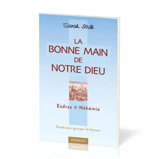Bonne main de notre Dieu (La) - Études pour groupes de femmes