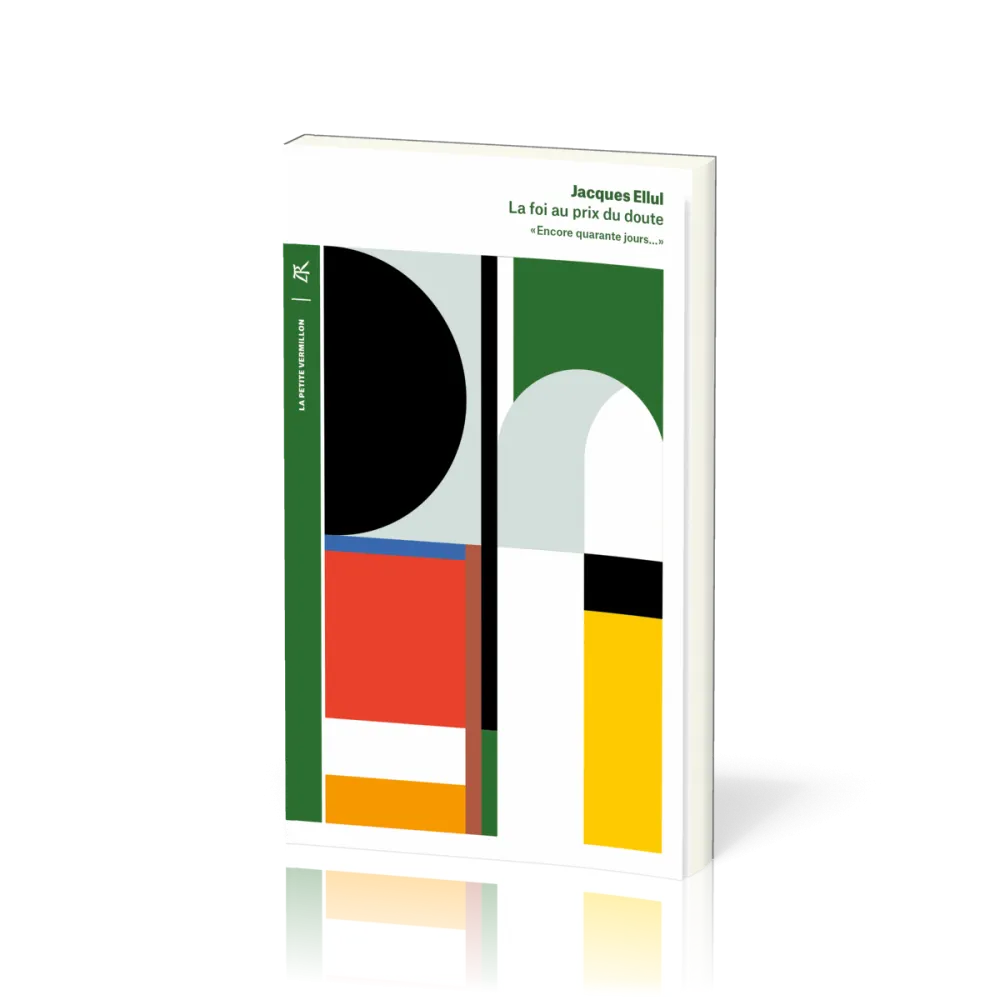 Foi au prix du doute (La) - « Encore quarante jours… »