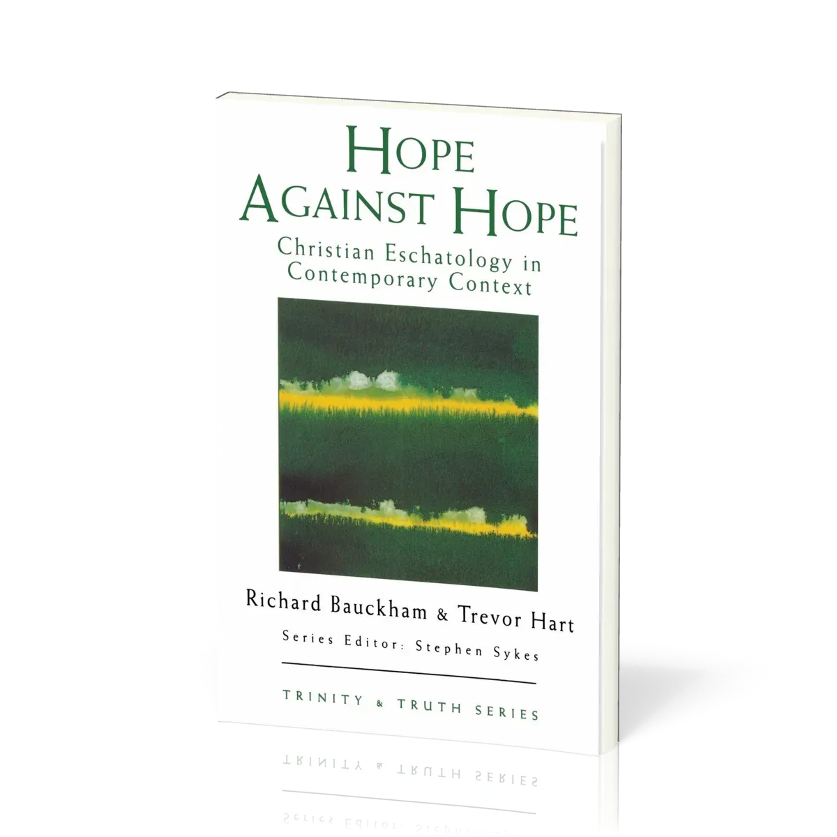Hope Against Hope - Christian Eschatology in Contemporary Context