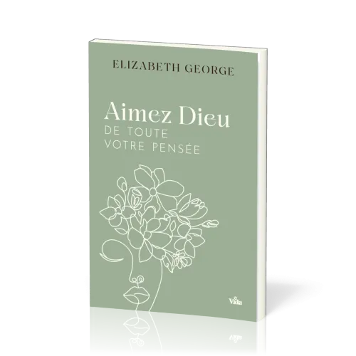 Aimez Dieu de toute votre pensée