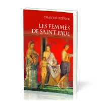 Femmes de saint Paul (Les) - collaboratrices de l'apôtre des nations