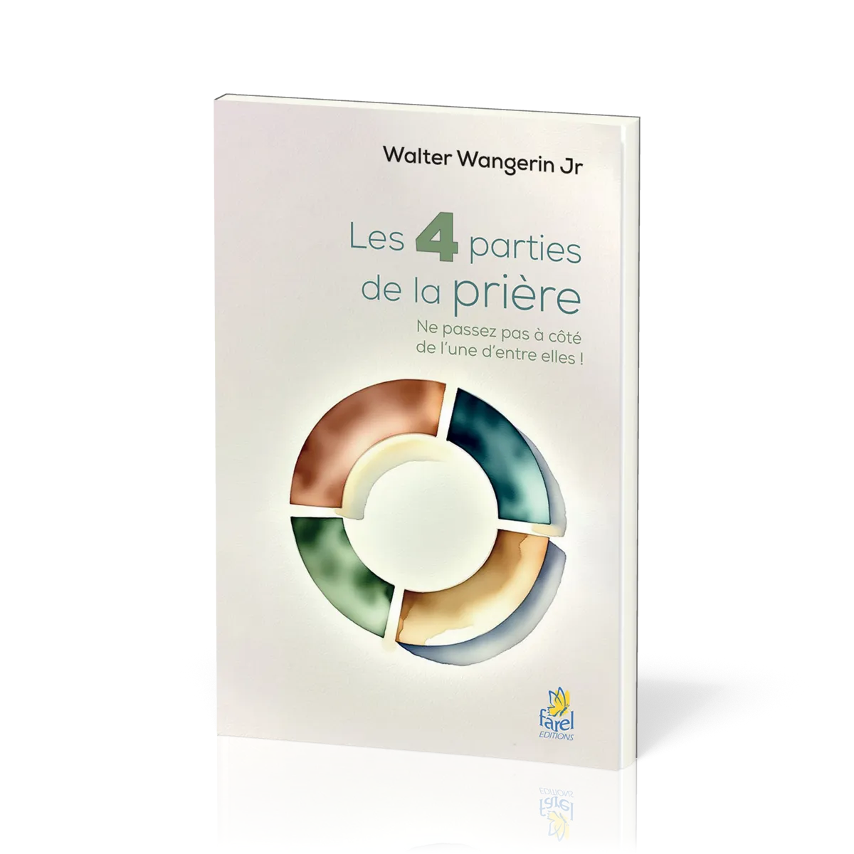 4 parties de la prière (Les) - Ne passez pas à coté de l’une d’entre elles !
