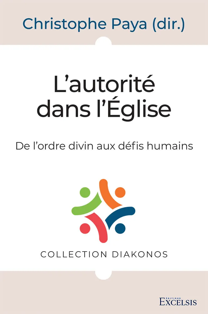 Autorité dans l’Église (L') - De l’ordre divin aux défis humains [Coll. Diakonos]