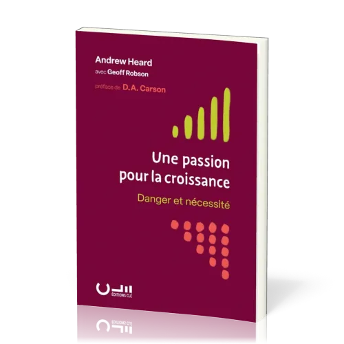 Une passion pour la croissance - Danger et nécessité