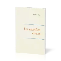 Un sacrifice vivant - Leçons fondamentales volume 1