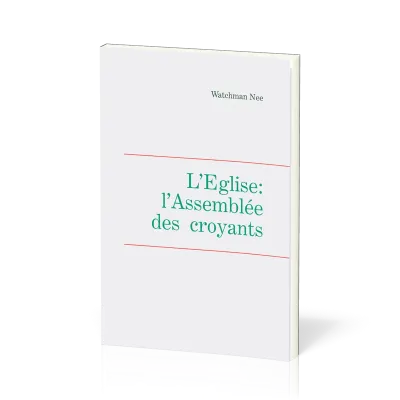 Église: l'assemblée des croyants (L') - Leçons fondamentales volume 3