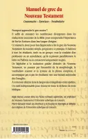 Manuel de grec du Nouveau Testament - Grammaire – Exercices – Vocabulaire. Avec corrigé des...