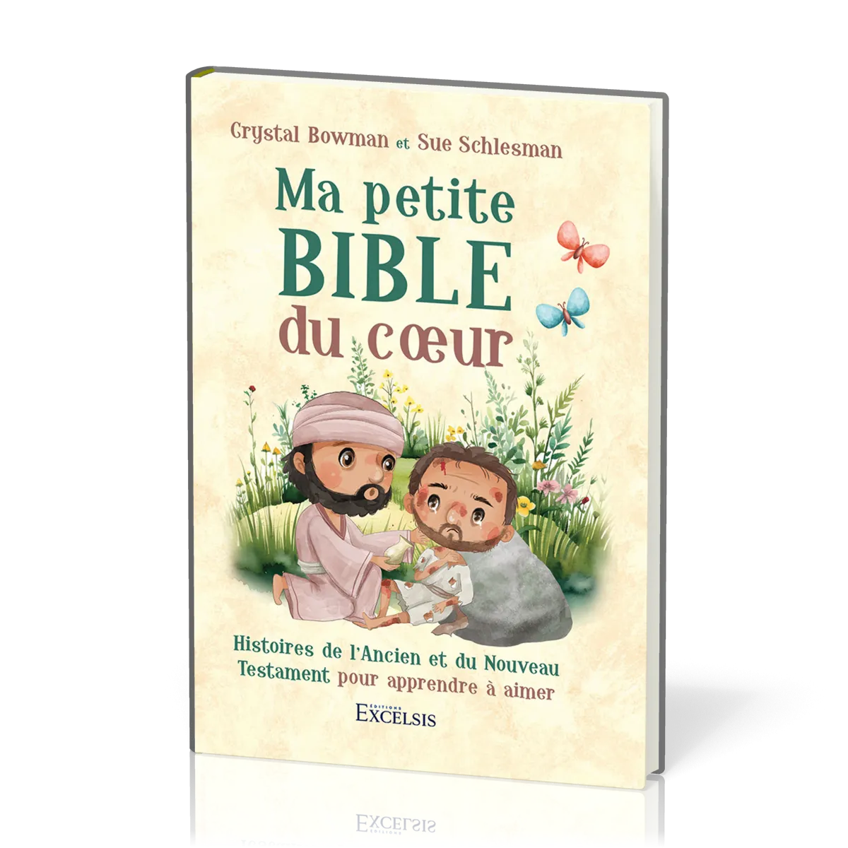 Ma petite Bible du coeur - Histoires de l’Ancien et du Nouveau Testament pour apprendre à aimer