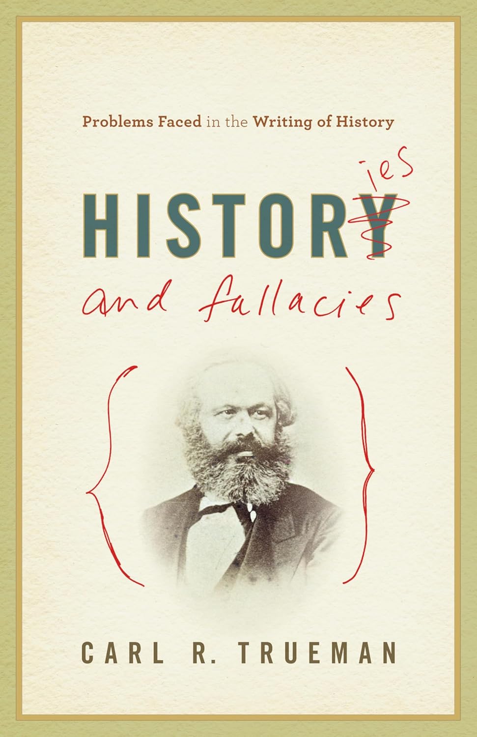 Histories and Fallacies - Problems Faced in the Writing of History