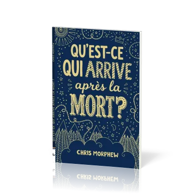 Qu'est-ce qui arrive après la mort ?