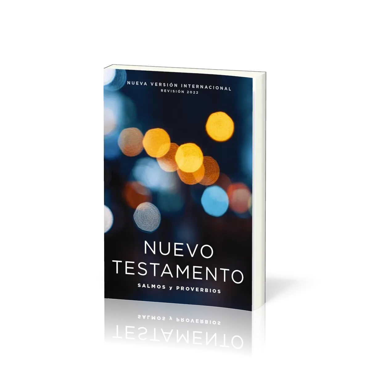 Espagnol, Nouveau Testament Psaumes et Proverbes, NVI 2022 - Nuevo Testamento NVI 2022 con Salmos...