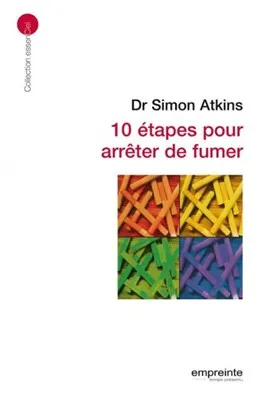10 étapes pour arrêter de fumer - [collection essenCiel]