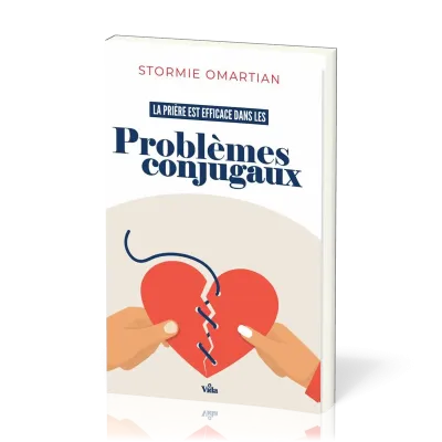 Prière est efficace dans les problèmes conjugaux (La) - Protégez et consolidez votre relation de...