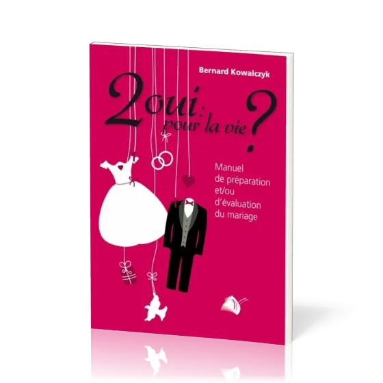 2 oui pour la vie? - Manuel de préparation au mariage avec deux livrets de 32 pages