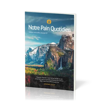 Notre pain quotidien - vol. 37, gros caractères, éphéméride
