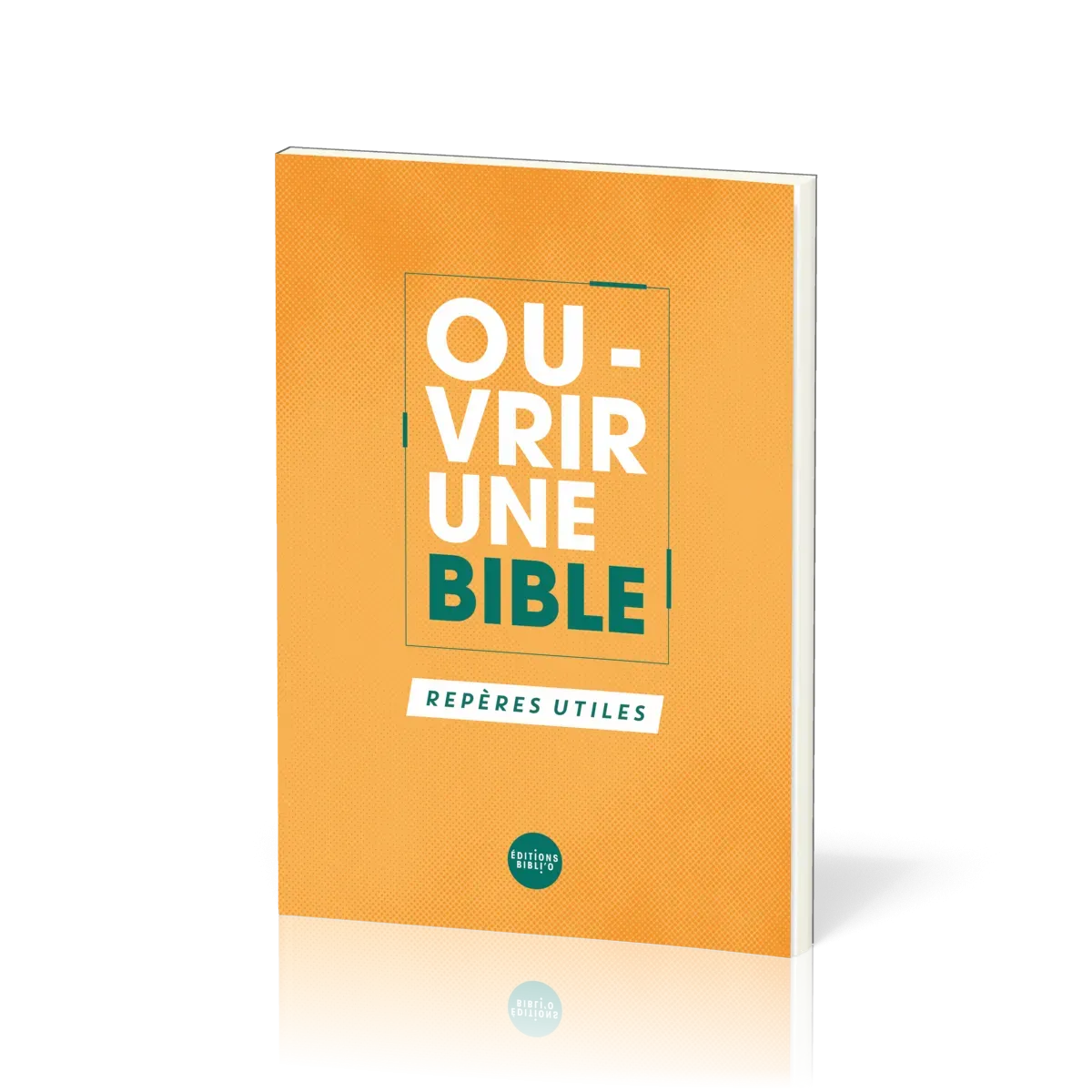 Ouvrir une Bible - repères utiles