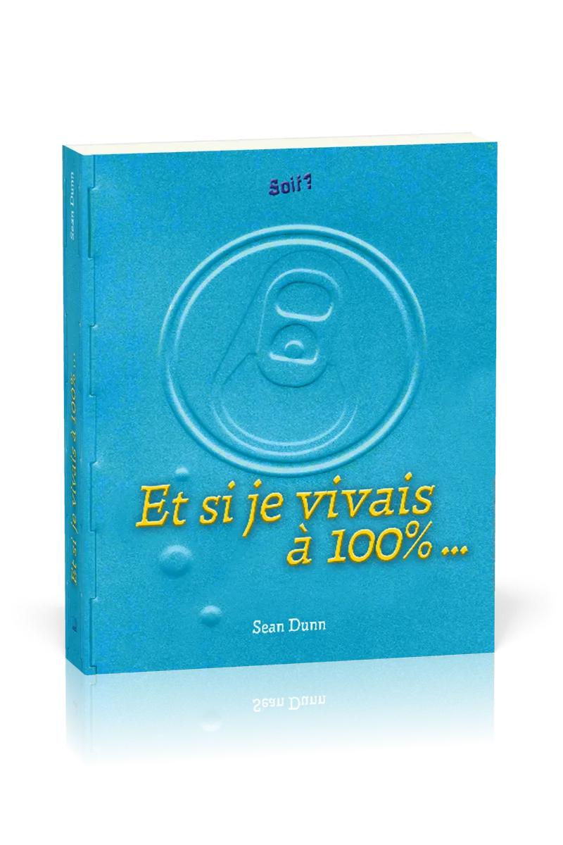 Et si je vivais à 100%...