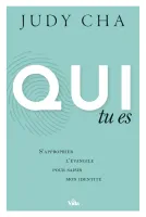 Qui tu es - S’approprier l’Évangile pour saisir mon identité