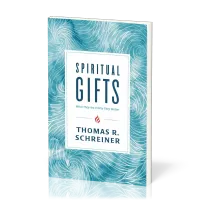 Spiritual Gifts - What They Are & Why They Matter