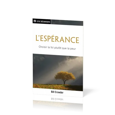 Espérance (L') - Choisir la foi plutôt que la peur [brochure NPQ  série découverte]