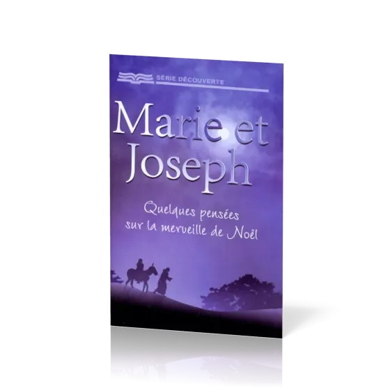 Marie et Joseph - Quelques pensées sur la merveille de Noël - [Série Découverte]