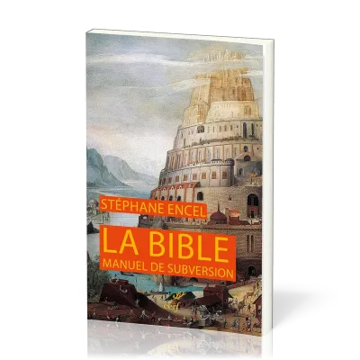 Bible (La) - manuel de subversion