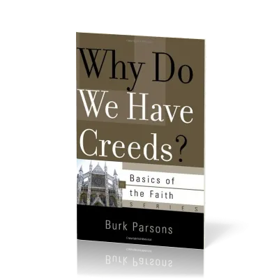 Why Do We Have Creeds? - Basics of the Faith Series
