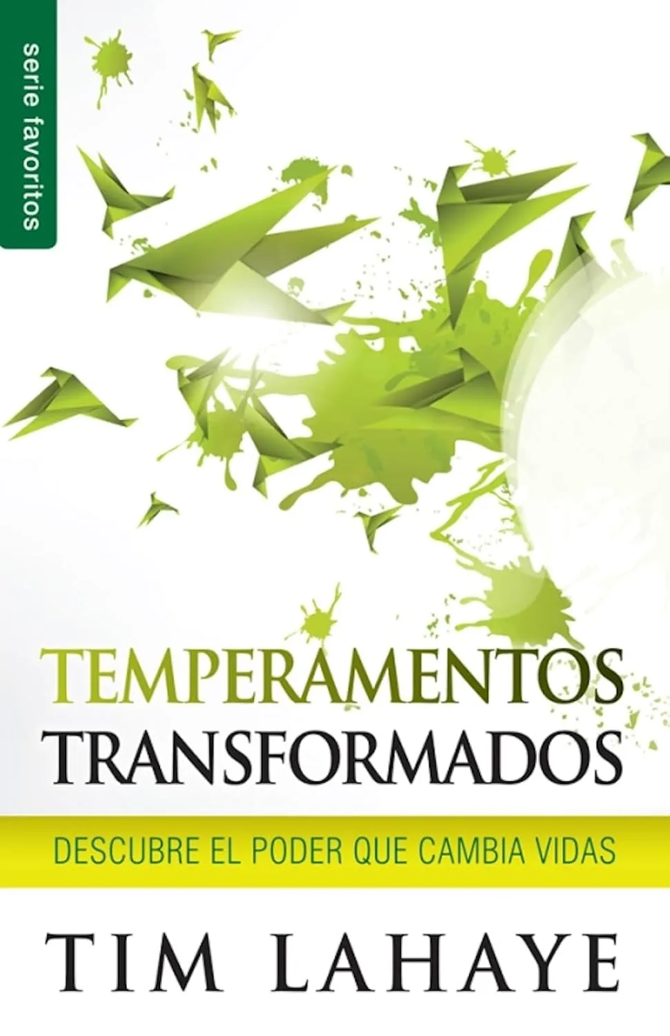 Temperamentos transformados - Descubre el Poder Que Cambia Vidas