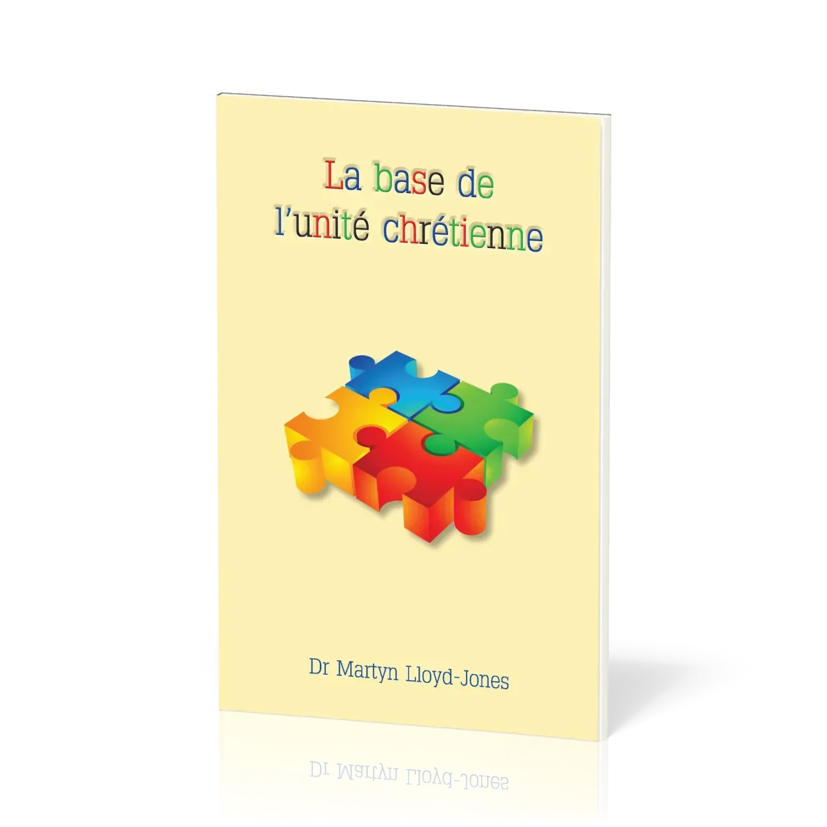 Base de l'unité chrétienne (La)