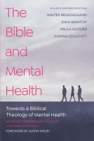 Bible and Mental Health - Towards a Biblical Theology of Mental Health