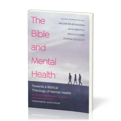 Bible and Mental Health - Towards a Biblical Theology of Mental Health