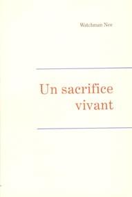 Un sacrifice vivant - Leçons fondamentales volume 1