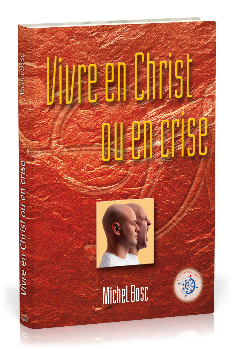 Vivre en Christ ou en crise