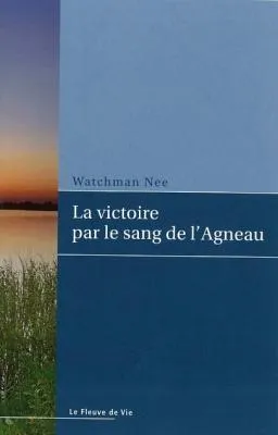 Victoire par le sang de l'Agneau  (La) - [brochure]
