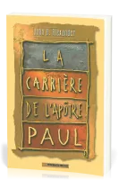 Carrière de l'apôtre Paul (La) - en 24 étapes