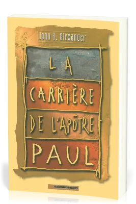 Carrière de l'apôtre Paul (La) - en 24 étapes