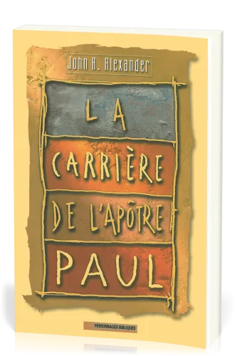 Carrière de l'apôtre Paul (La) - en 24 étapes